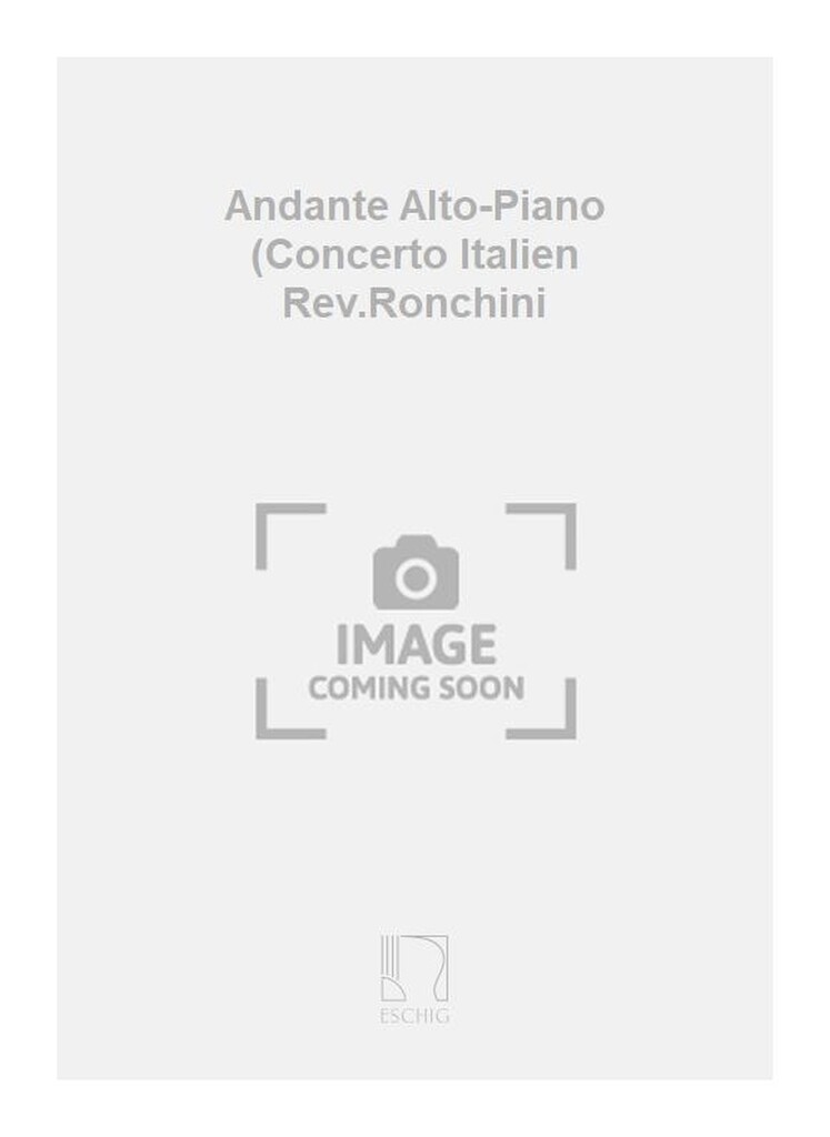 Andante Alto-Piano (Concerto Italien Rev.Ronchini